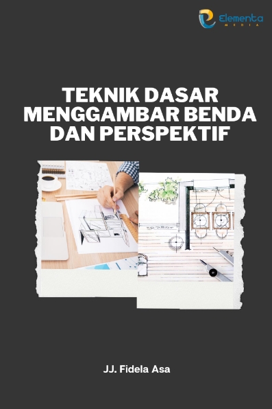 Teknik Dasar Menggambar Benda dan Perspektif